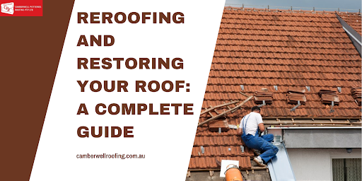 Reroofing and restoring your roof