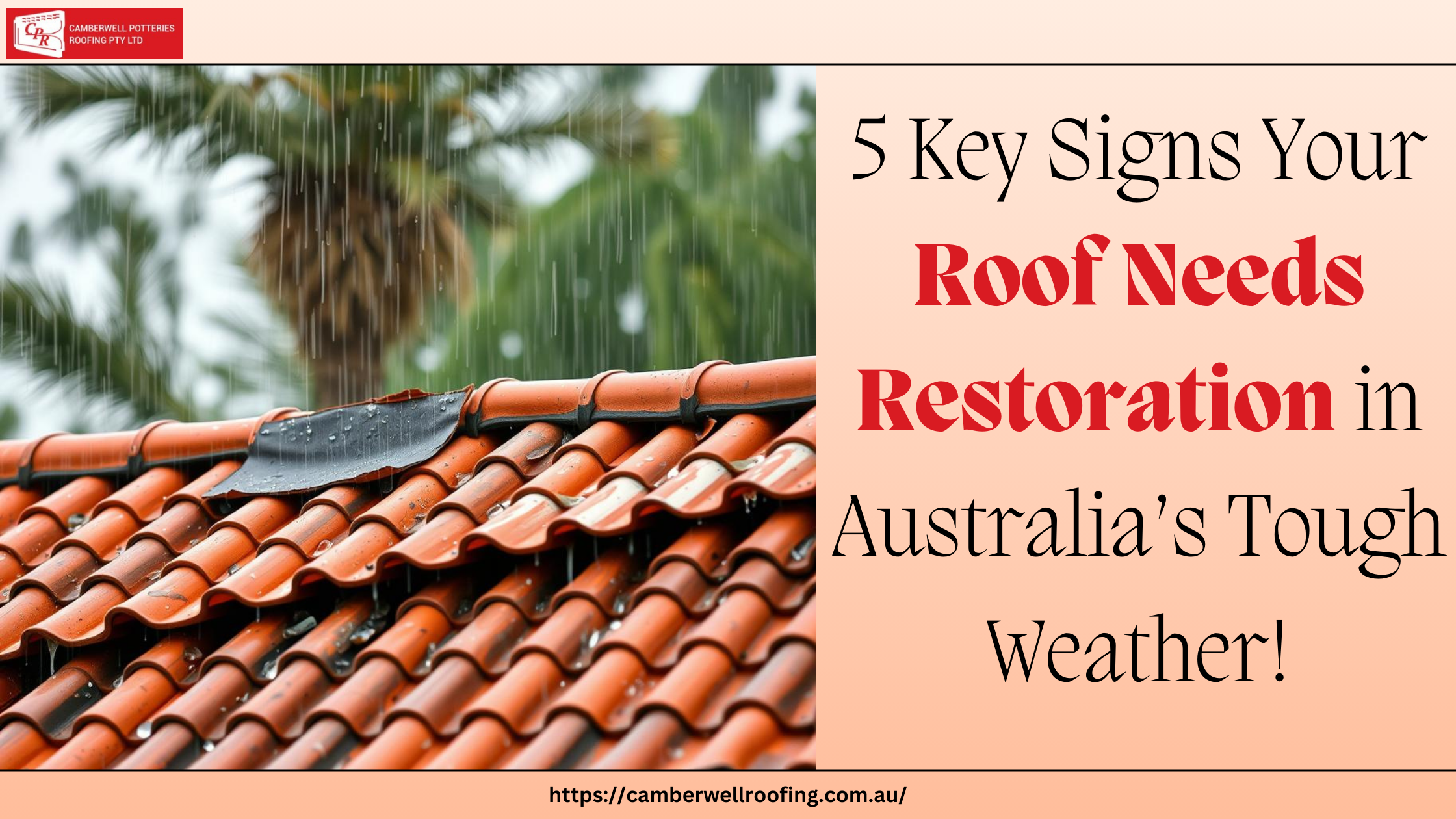 A close-up of a red tiled roof with a cracked tile and rain falling. Text reads, "5 Key Signs Your Roof Needs Roofing Restoration in Australia’s Tough Weather!" with a logo in the top left corner. A web address is at the bottom.